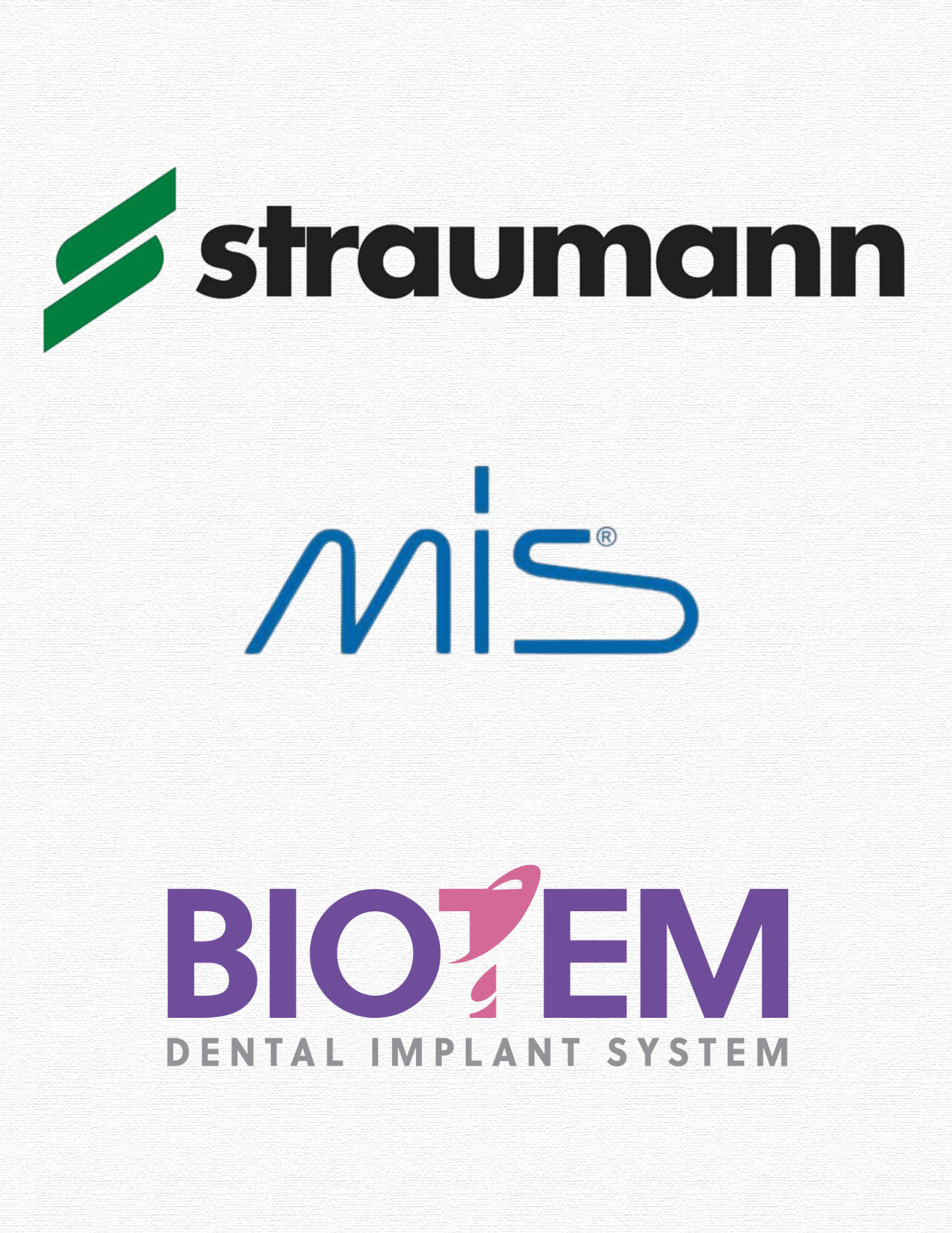 Trusted dental implant systems: Straumann, MIS and Biotem